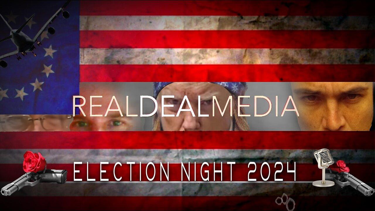 Real Deal Media's 'Election Night 2024'