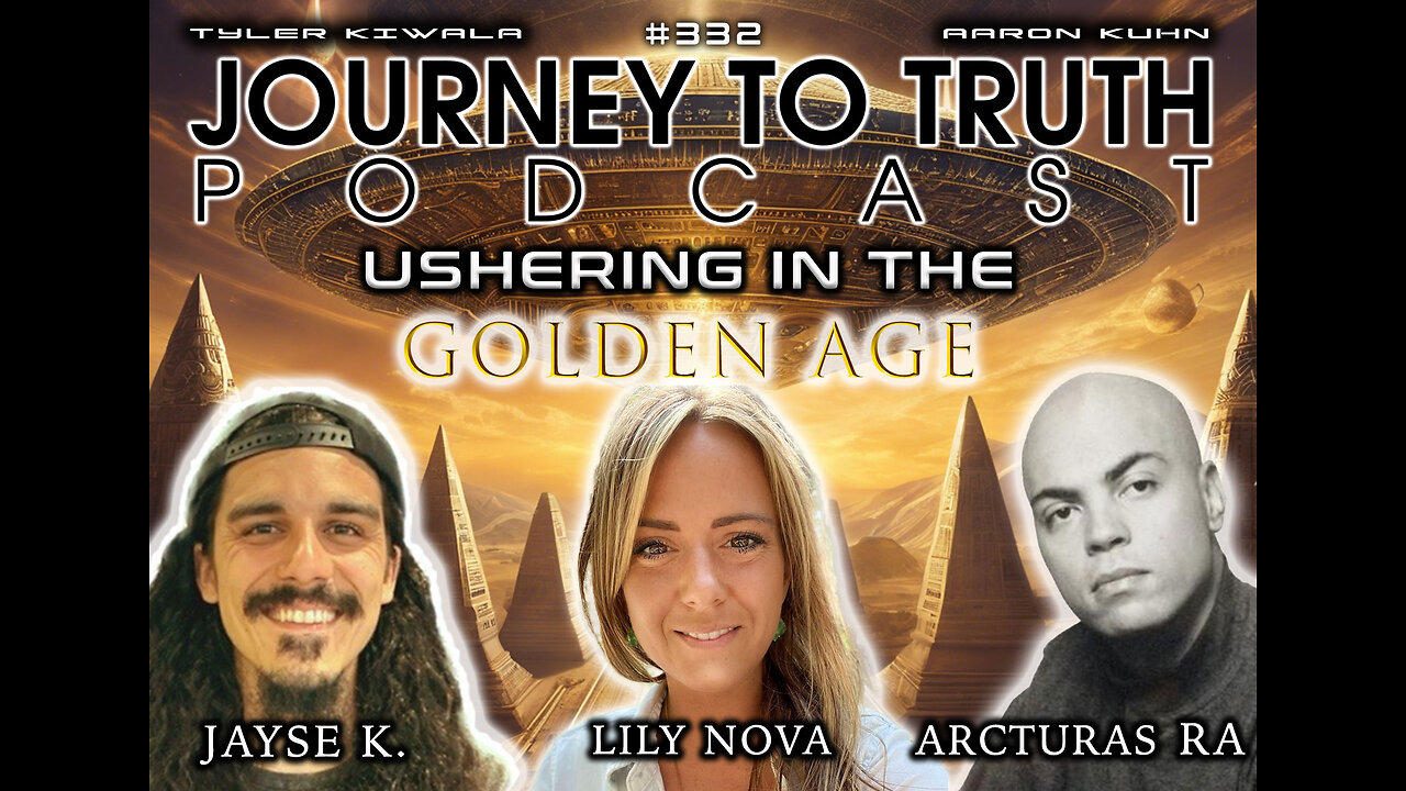 EP 332 | USHERING IN THE GOLDEN AGE w/Lily Nova - Arcturus Ra & Jayse K.