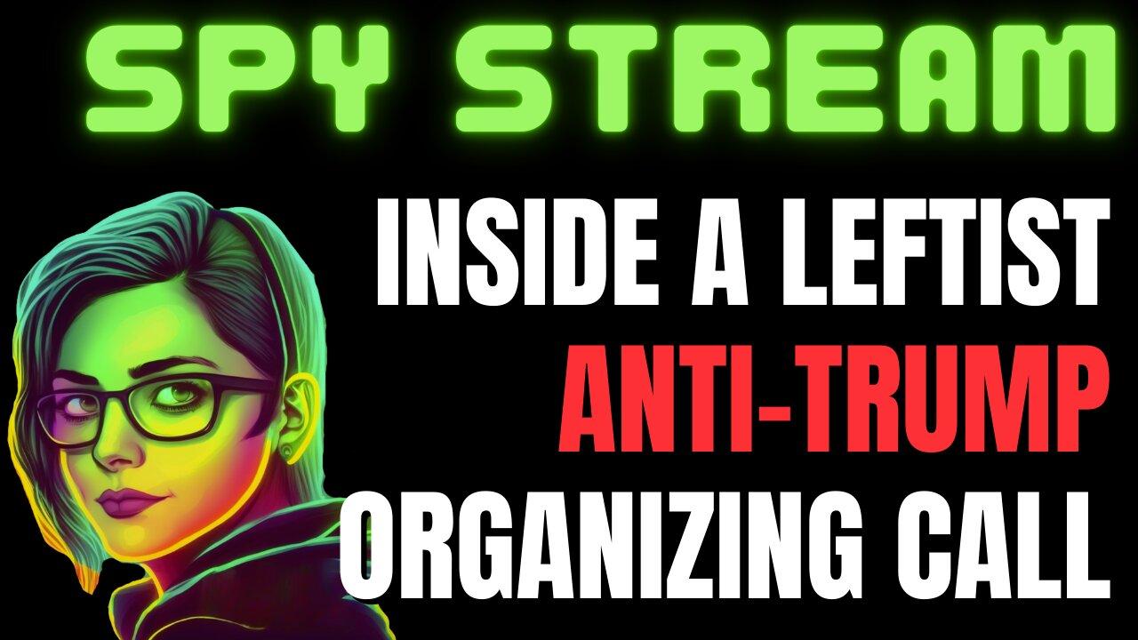 SPY STREAM: Inside a Leftist Anti-Trump Post Election Organizing Call