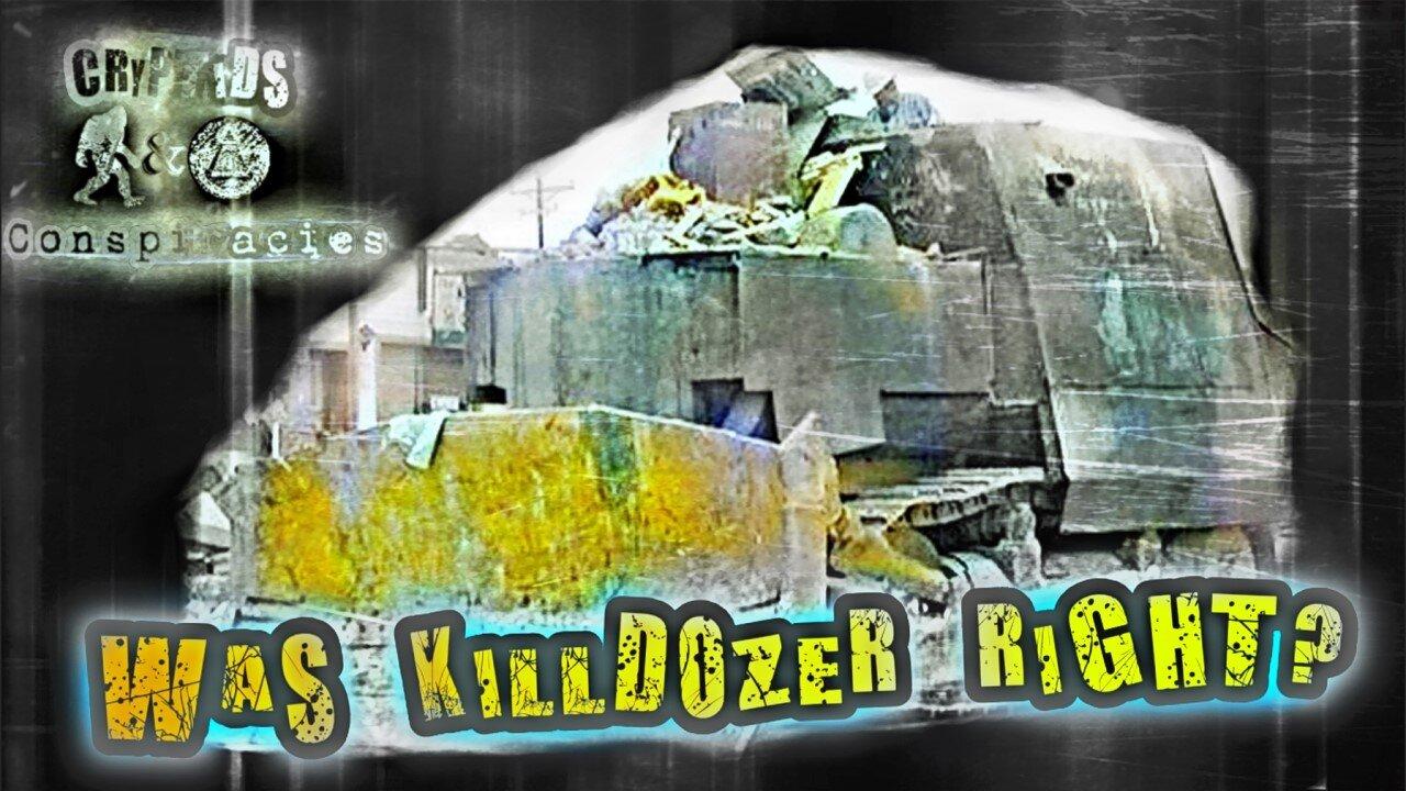 Cryptids and Conspiracies! Episode 24: Was Killdozer Right?