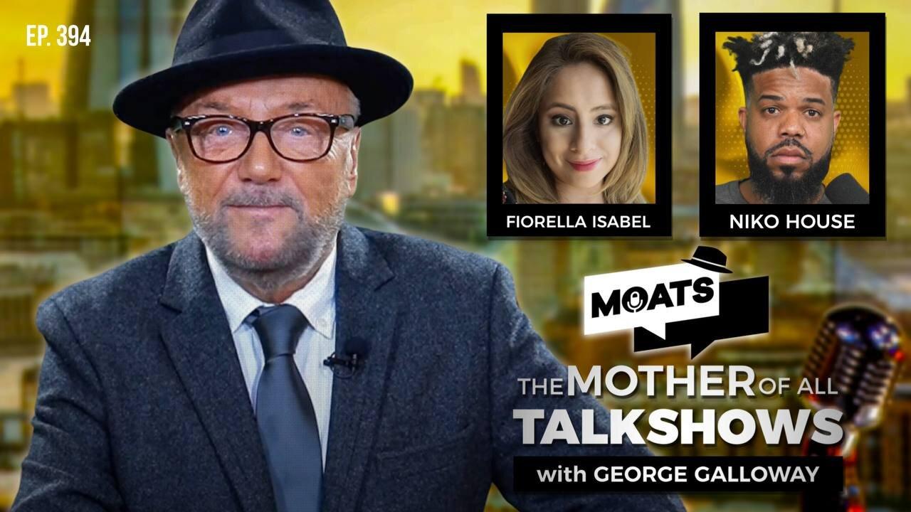 MOATS with George Galloway Ep 394