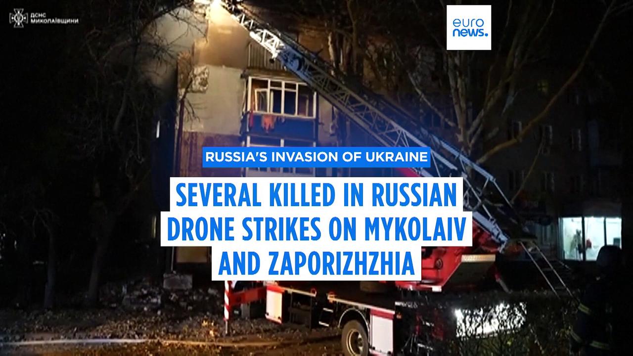 Several killed in Russian drone strikes on Ukraine's Mykolaiv and Zaporizhzhia