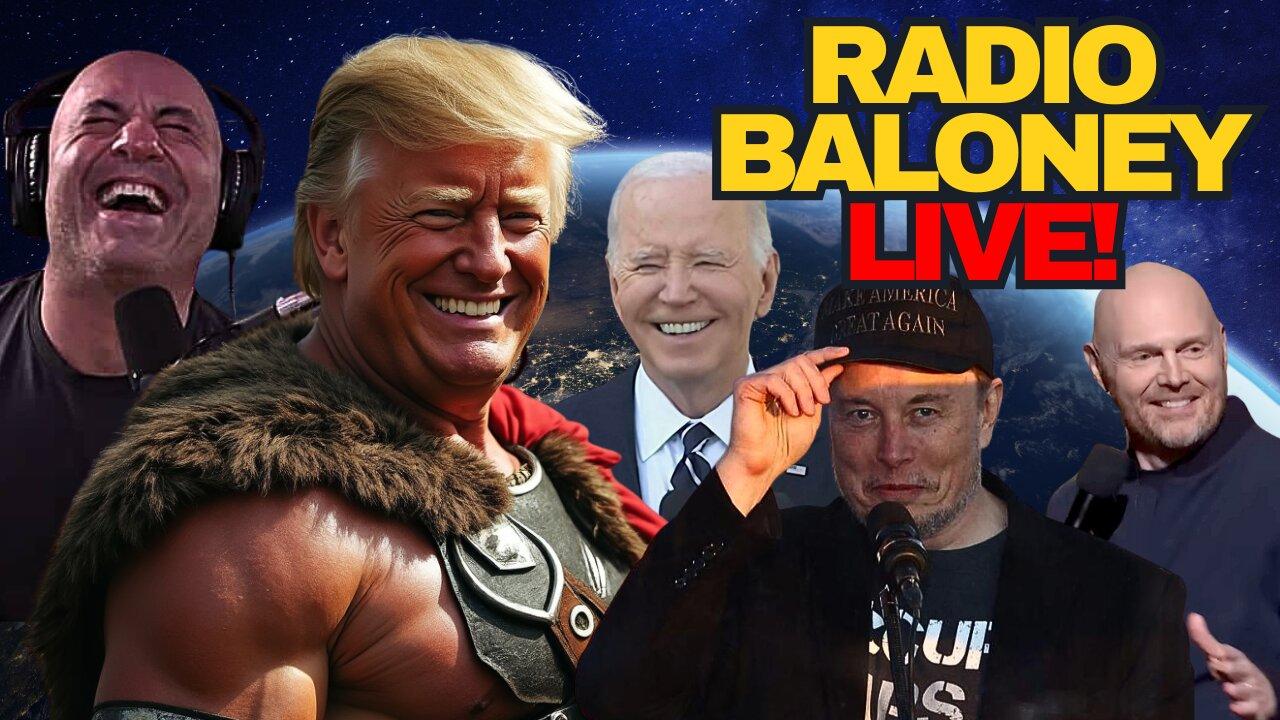 Radio Baloney Live! Media Meltdown, Donald Trump, Joe Rogan, Tim Dillon, Bill Burr, Trudeau, Canada