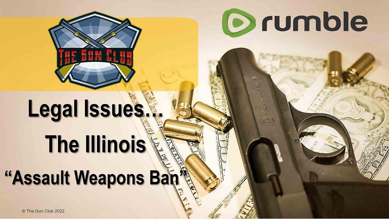 Let's Talk - The Illinois Assault Weapons Ban... and more.. 11/10/24