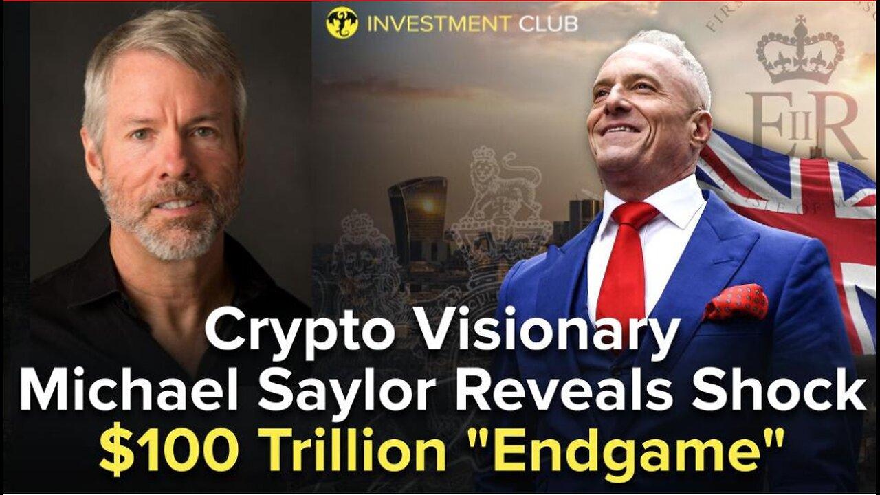 Crypto. VisionaryMichael Saylor Reveals Shock $100 Trillion "Endgame"