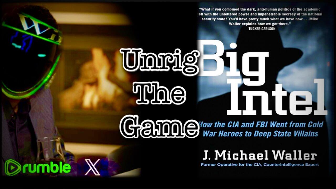Unrig the Game - Ch.22-25 of Part V: Obama’s Great Cultural Revolution + President Elect on Fire 🔥