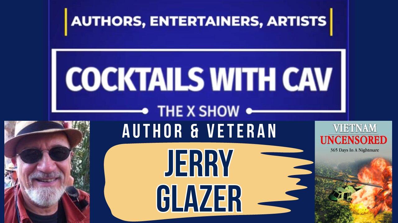 Cocktails With Cav #VeteransDay 2024 Show! Incredible Veteran/Author Jerry Glazer