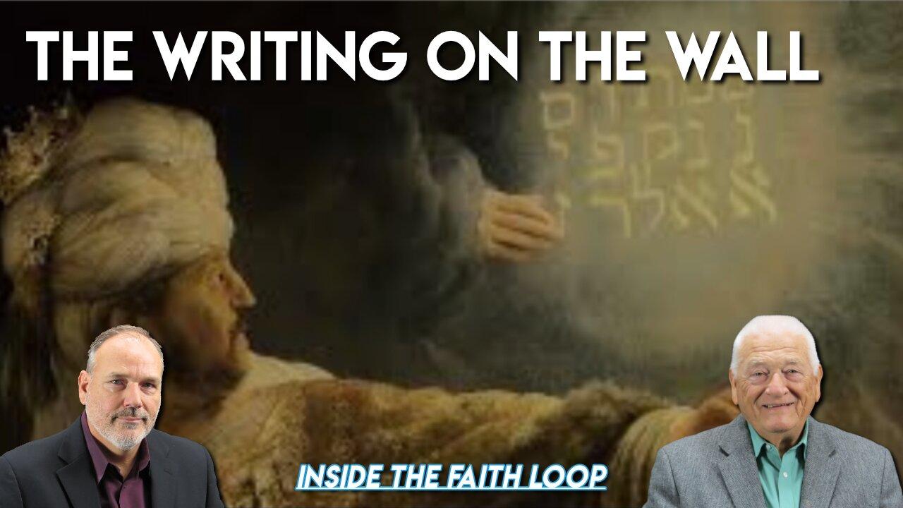 The Writing on the Wall | Inside the Faith Loop