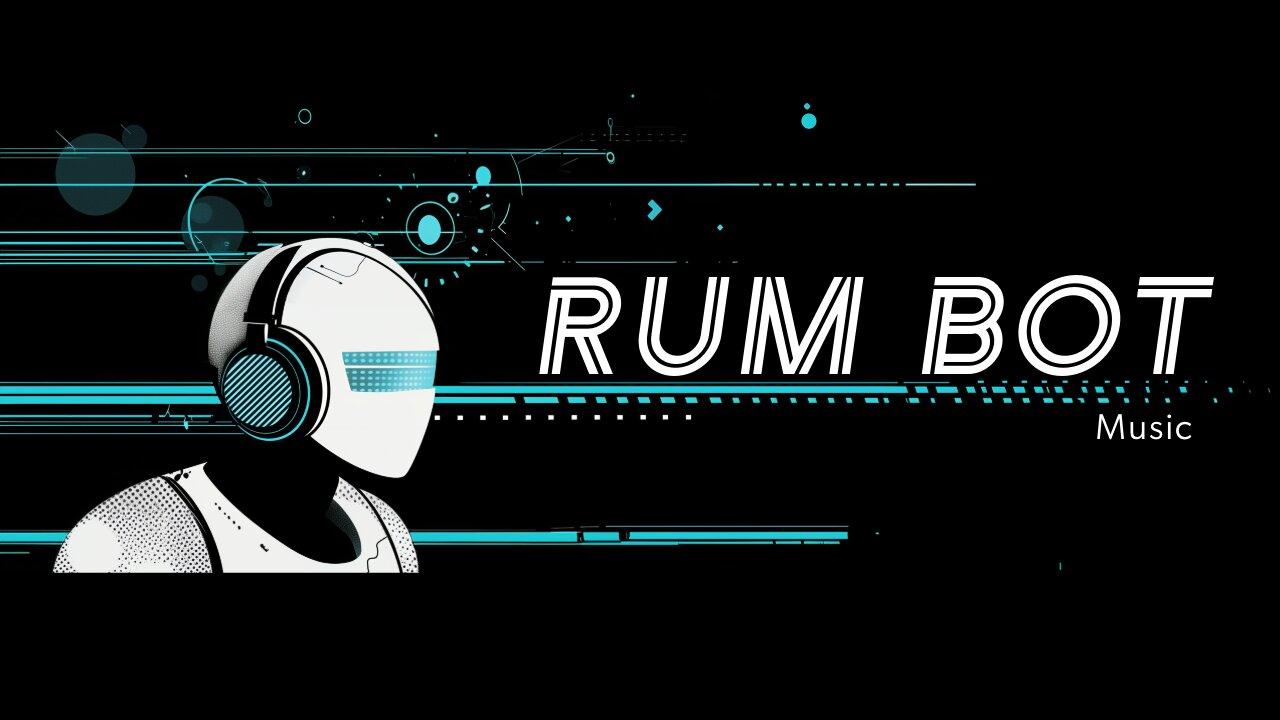 RUM Bot 🎶 Music - LoFi CopyRight Free #RumbleTakeOver