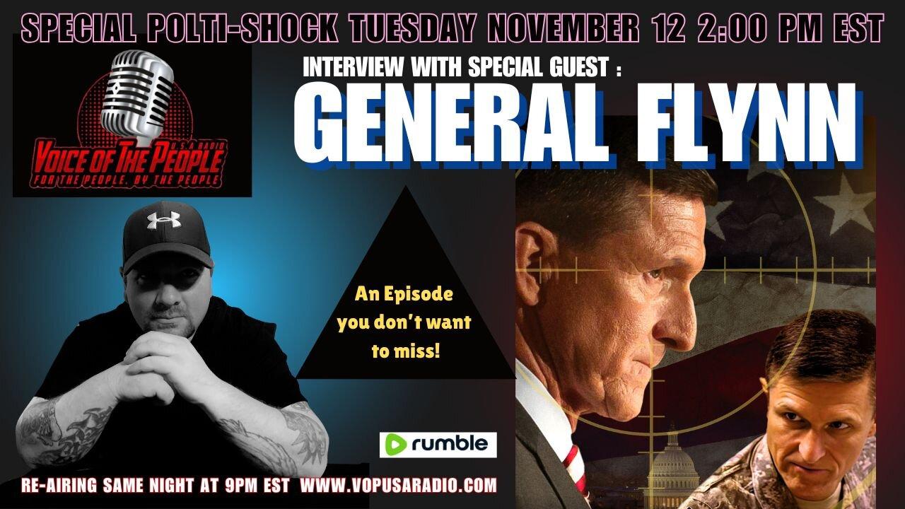 POLITI-SHOCK! SPECIAL EPISODE!! INTERVIEW WITH GENERAL MICHAEL FLYNN!!