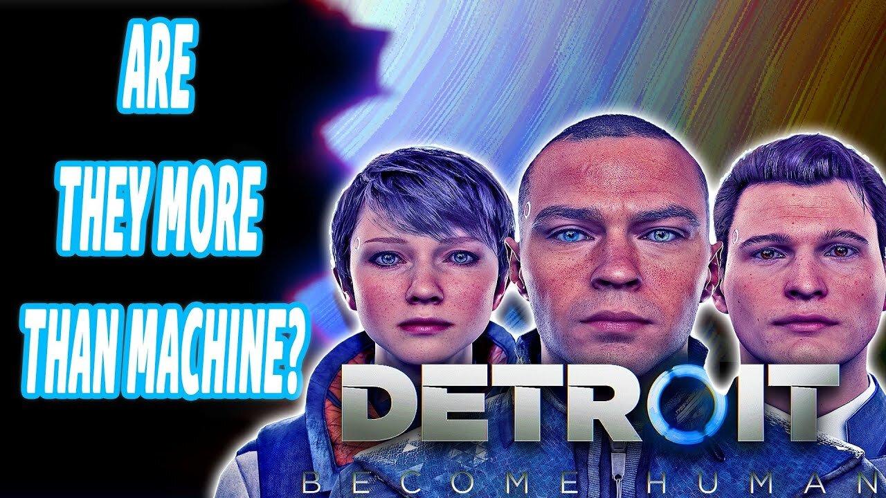 Are They More Than Machine? Detroit Become Human Gameplay