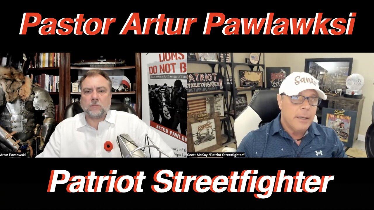 11.12.24 Patriot Streetfighter w/ Pastor Artur Pawlawski, Chinada's Assault On Civil rRghts