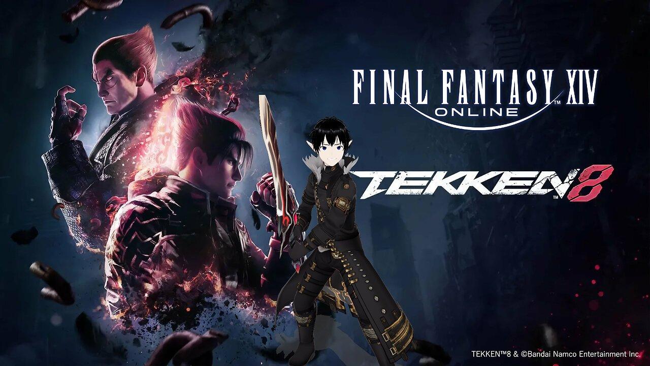 [Vrumbler] Tekken 8 and Final Fantasy 14!