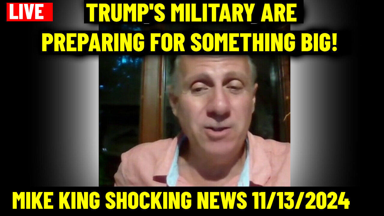 MIKE KING SHOCKING NEWS 11.13.22024 Trump Drops The Next Bomb 💥 AND WE KNOW 💥 MICHAEL JACO