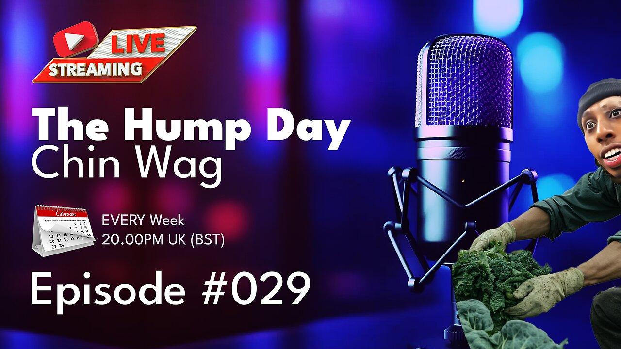 🔴The Hump Day Chin Wag🔴Episode 029🔴"End of the Road for Somali"🔴#FYF