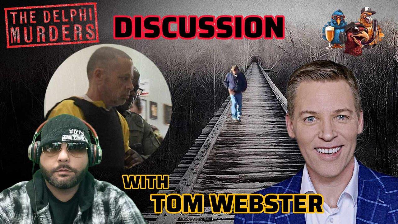 💥DELPHI MURDERS💥Richard Allen the Case and Verdict Discussion ft.  @TomWebsterChannel   #delphi