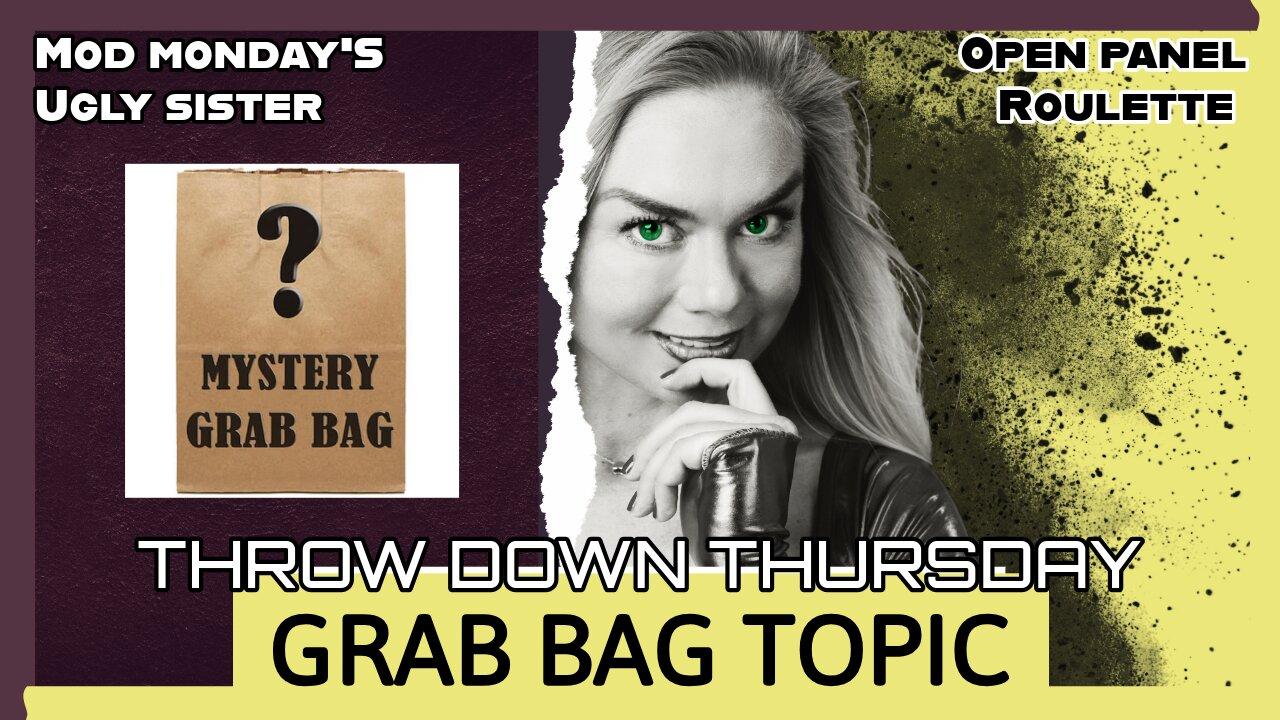 Throw Down Thursday - Grab Bag Topic