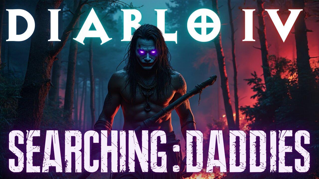 😈 Diablo 4 - SEARCHING FOR DIABLO DADS! (for the clan!, calm down big boy.. ;)