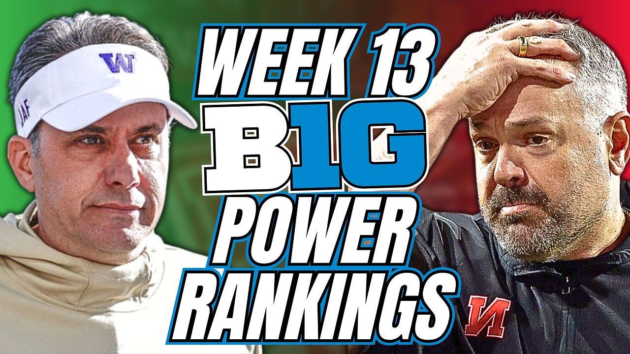 Week 13 Big Ten Football Rankings: Who Climbed the Ladder and Who Tumbled?