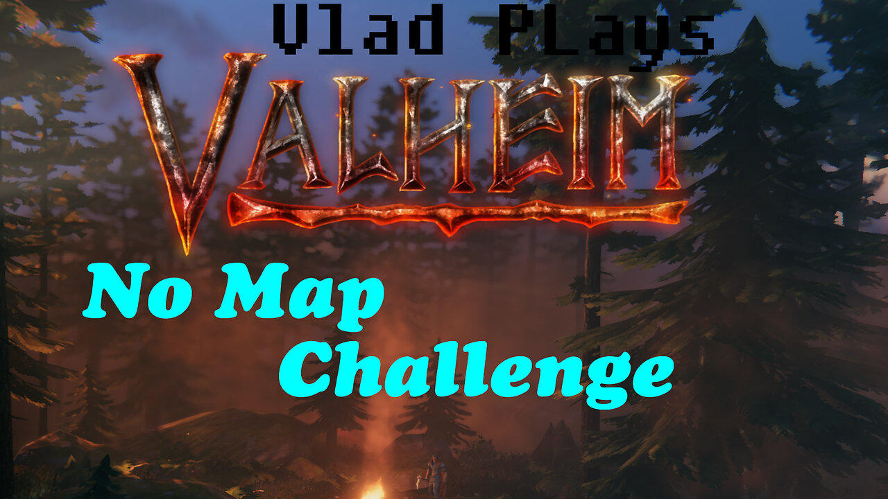 Vlad & Tippsy Play Valheim #1 / No map Challenge