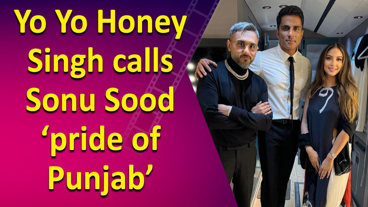 Pride of Punjab: Yo Yo Honey Singh Praises Sonu Sood's Exceptional Work