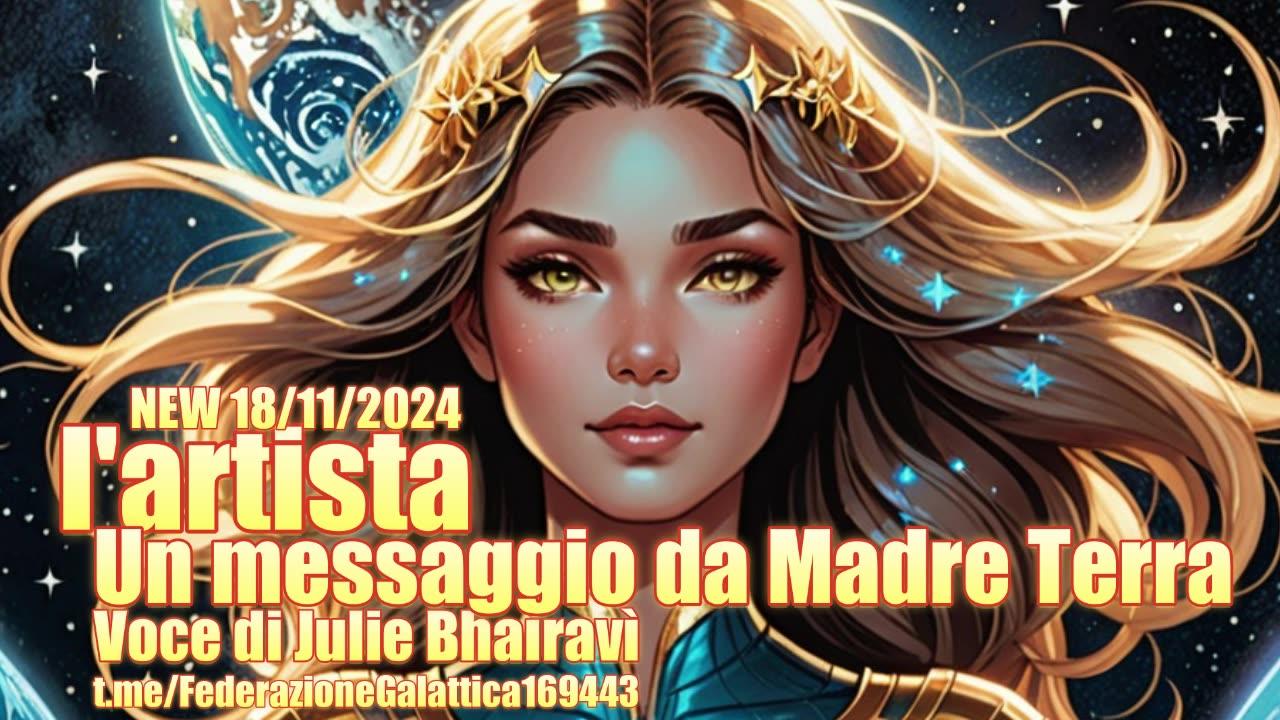 NEW 18/11/2024 Un messaggio da Madre Terra: l'artista Voce di Julie Bhaìravì.