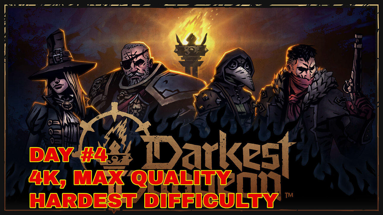 Darkest Dungeon II | Day #4 | 4k Max Quality | Hardest Difficulty