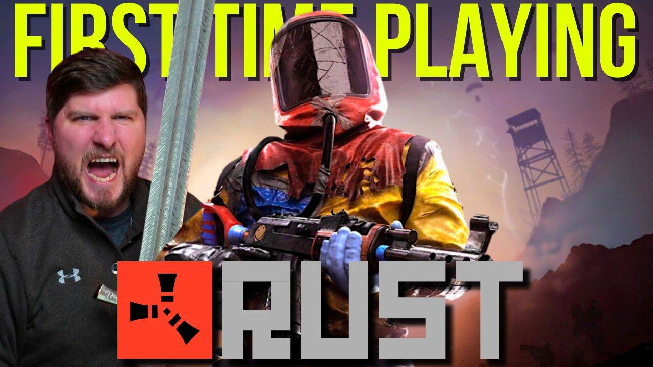 I Am Playing "RUST" For The FIRST TIME #RumbleGaming #Rust