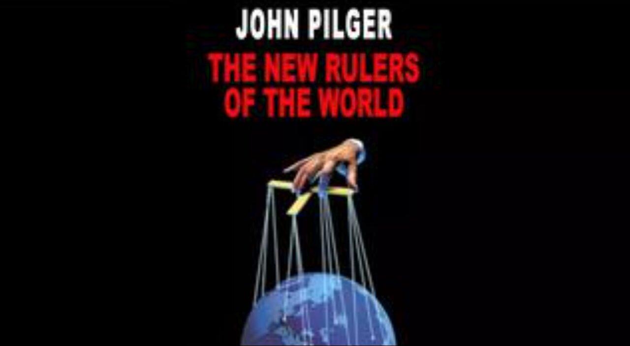 John Pilger - The New Rulers of the World (2001)