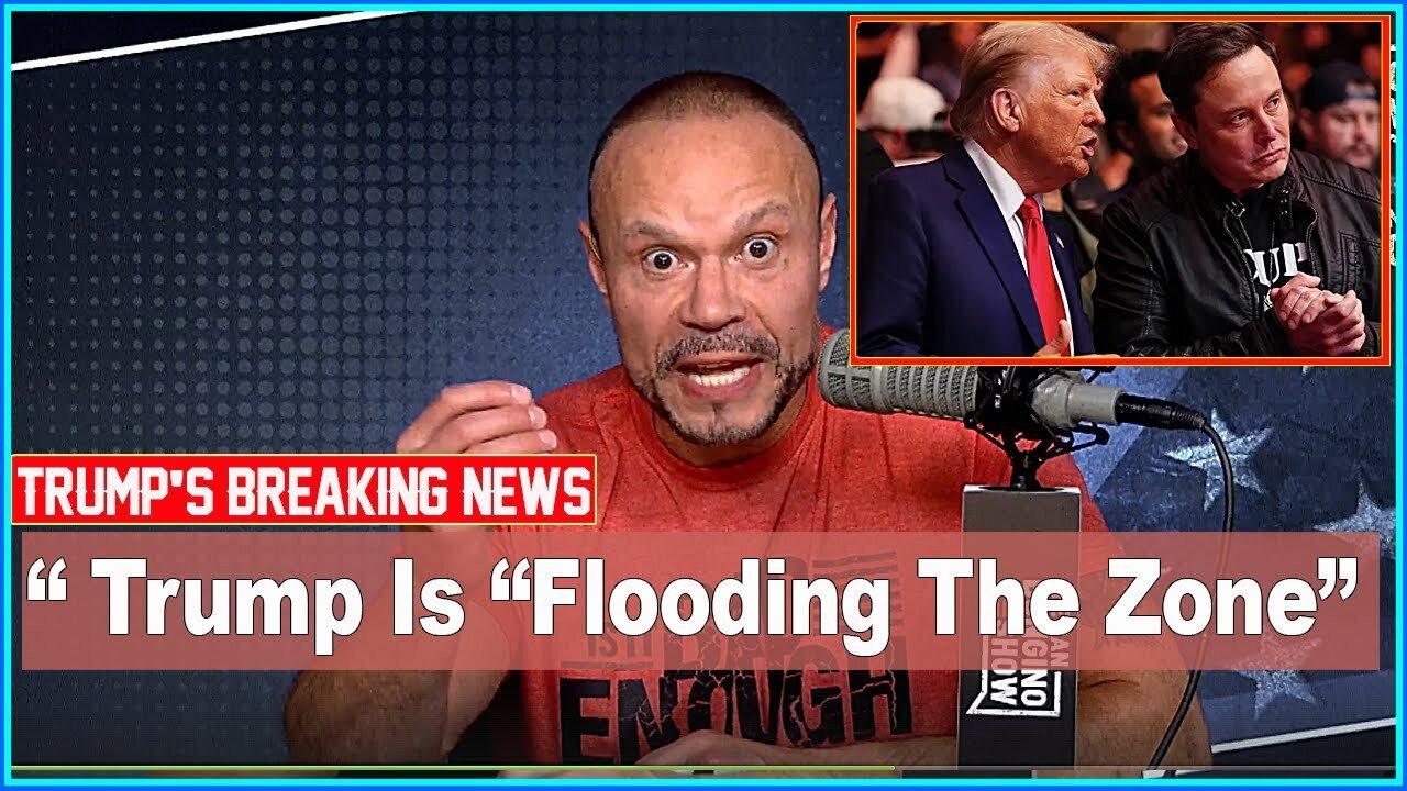 The Dan Bongino Show 🔥 [ BREAKING NEWS ] 🔥 Trump Is “Flooding The Zone #trending