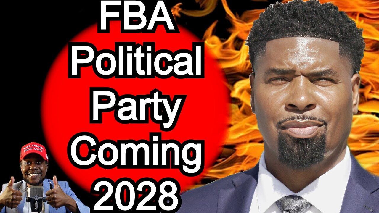 Time to Build a Foundational Black American Political Party... Here's How We're Going to Do It