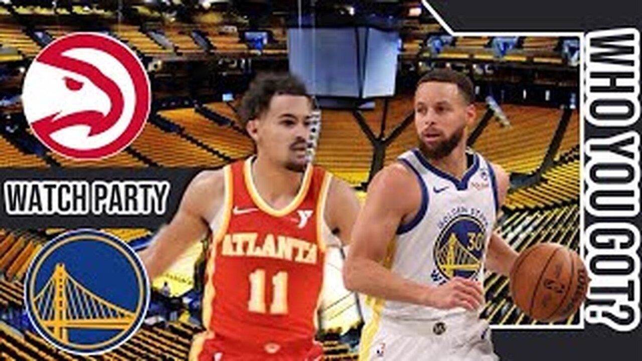 Atlanta Hawks vs Golden State Warriors | Play by Play | Reaction Watch Party Stream | NBA 2024 GM 🏀🔥