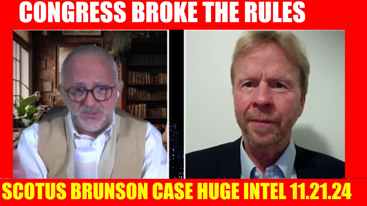 SCOTUS BRUNSON CASE HUGE INTEL 11.21.24: CONGRESS BROKE THE RULES