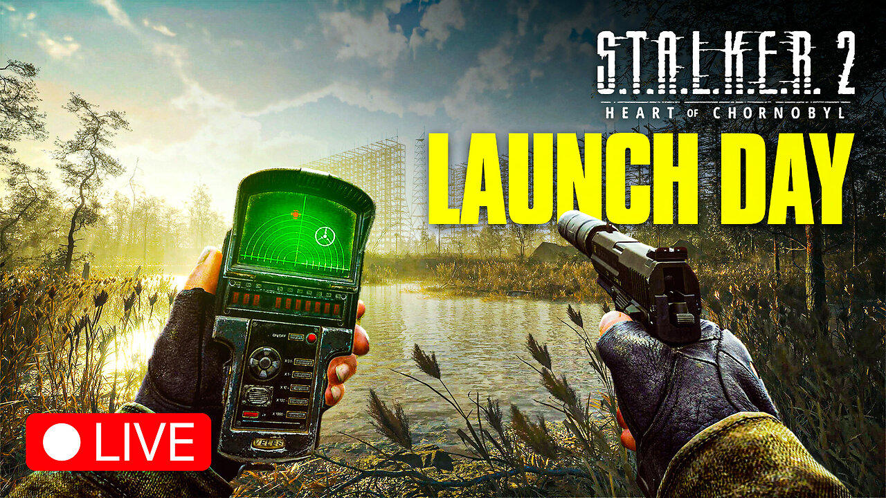 🔴 LIVE - MY MOST ANTICIPATED GAME IS OUT - STALKER 2 LAUNCH DAY