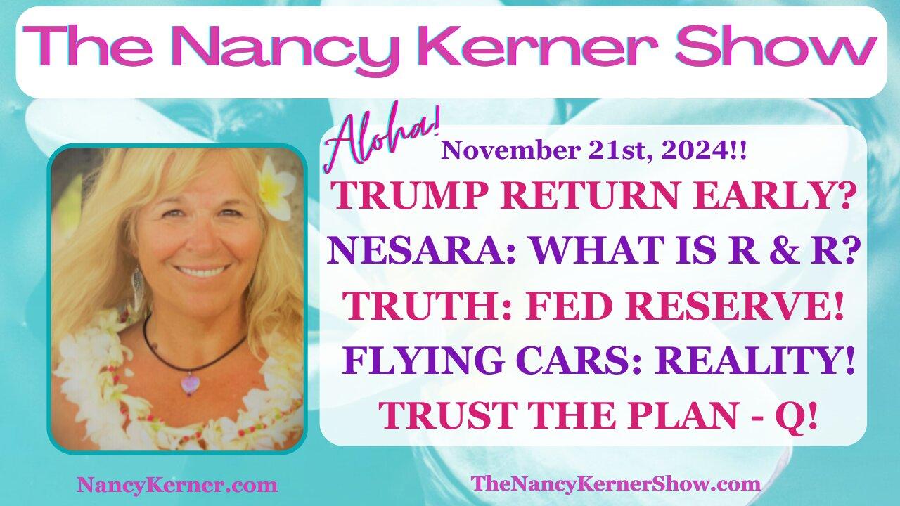 Trump Return EARLY? NESARA! TRUTH: Fed Reserve! Flying Cars: Reality! Truth the Plan - Q!