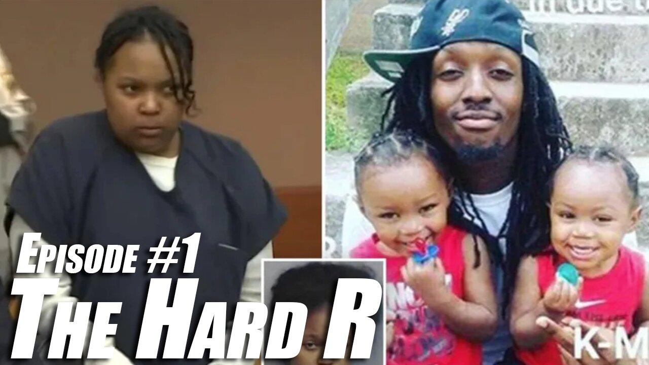 Atlanta Mother Gets Life In Prison For COOKING HER TWO SONS TO DEATH | The Hard R Podcast Ep. 1