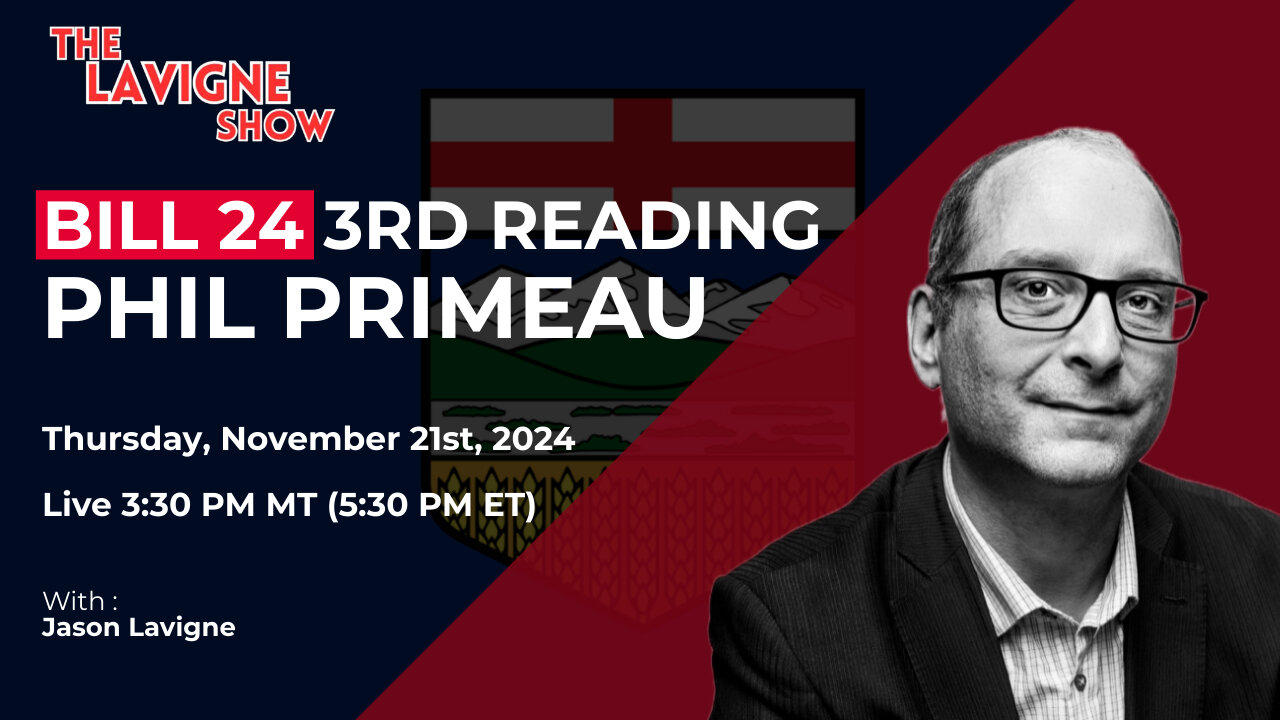 Alberta Bill 24 3rd Reading w/ Phil Primeau