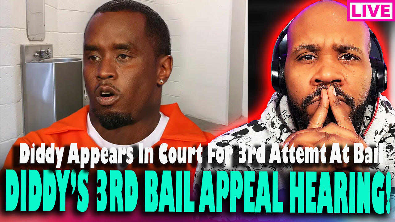 3RD BAIL APPEAL HEARING! Diddy Appears In Court For Another Attempt At Receiving Bail