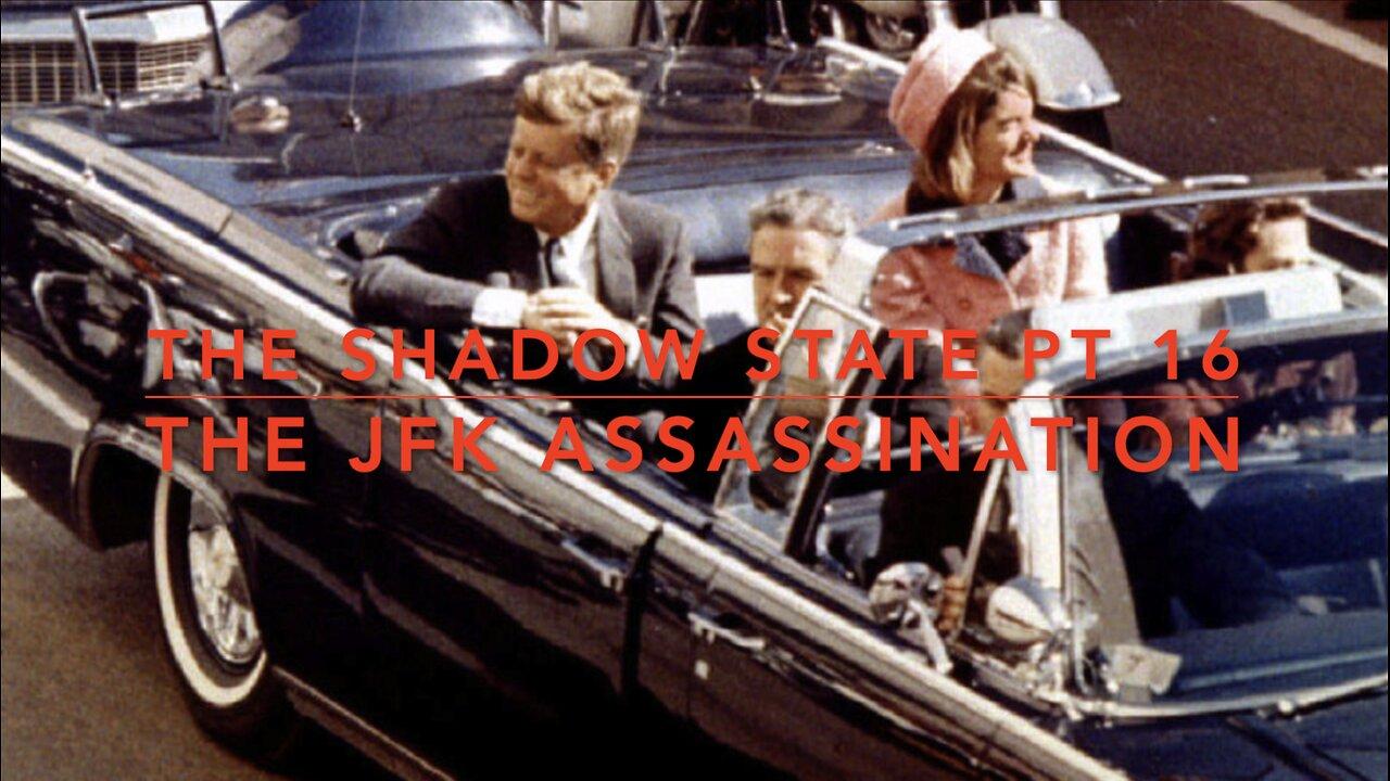 The Shadow State: Pt 16: JFK Assassination - w/ Colonel Towner-Watkins