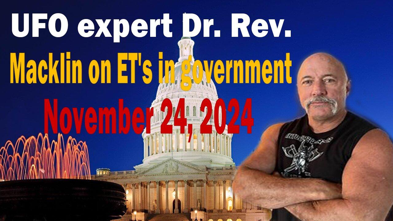 UFO expert Dr. Rev. Macklin on ET's in government, our lives and global agencies.