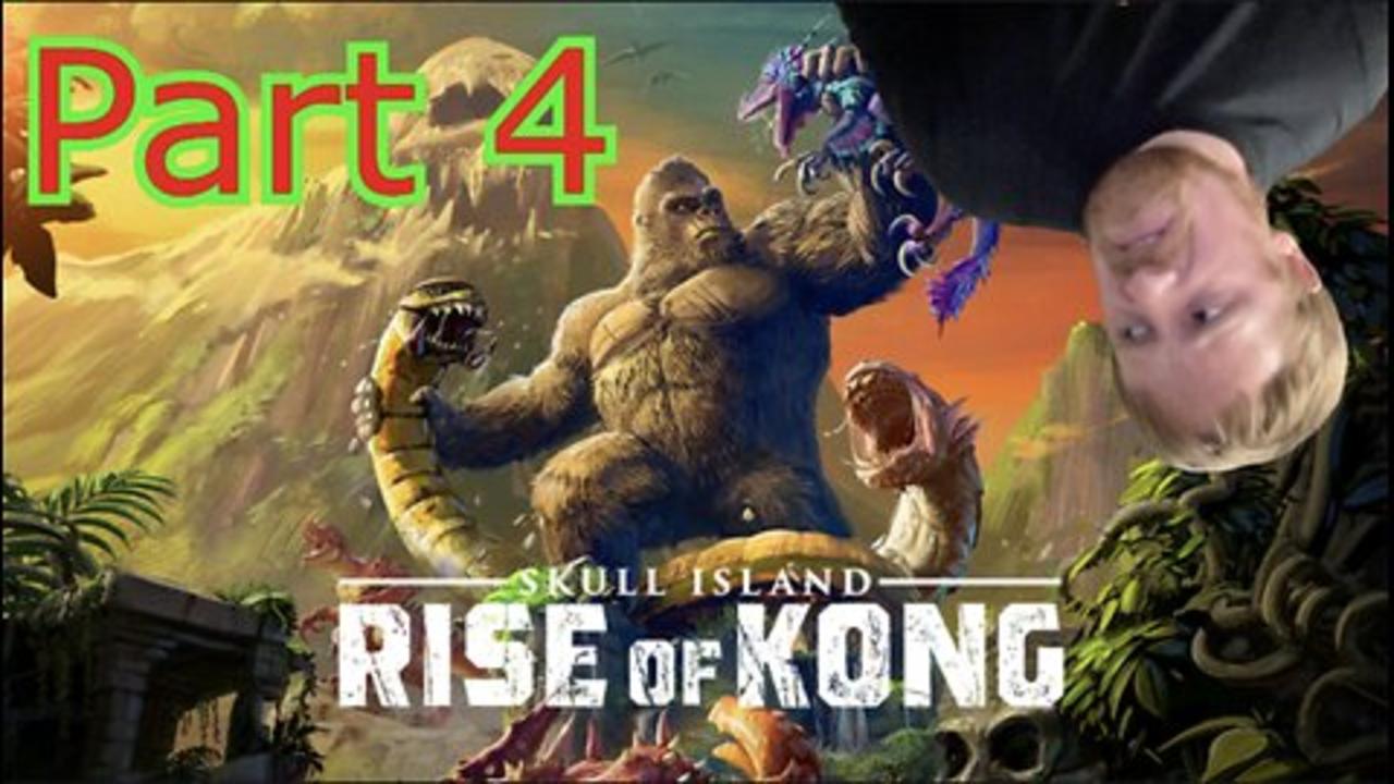 John Gets Playing: Skull Island Rise of Kong Please Be The Finalè