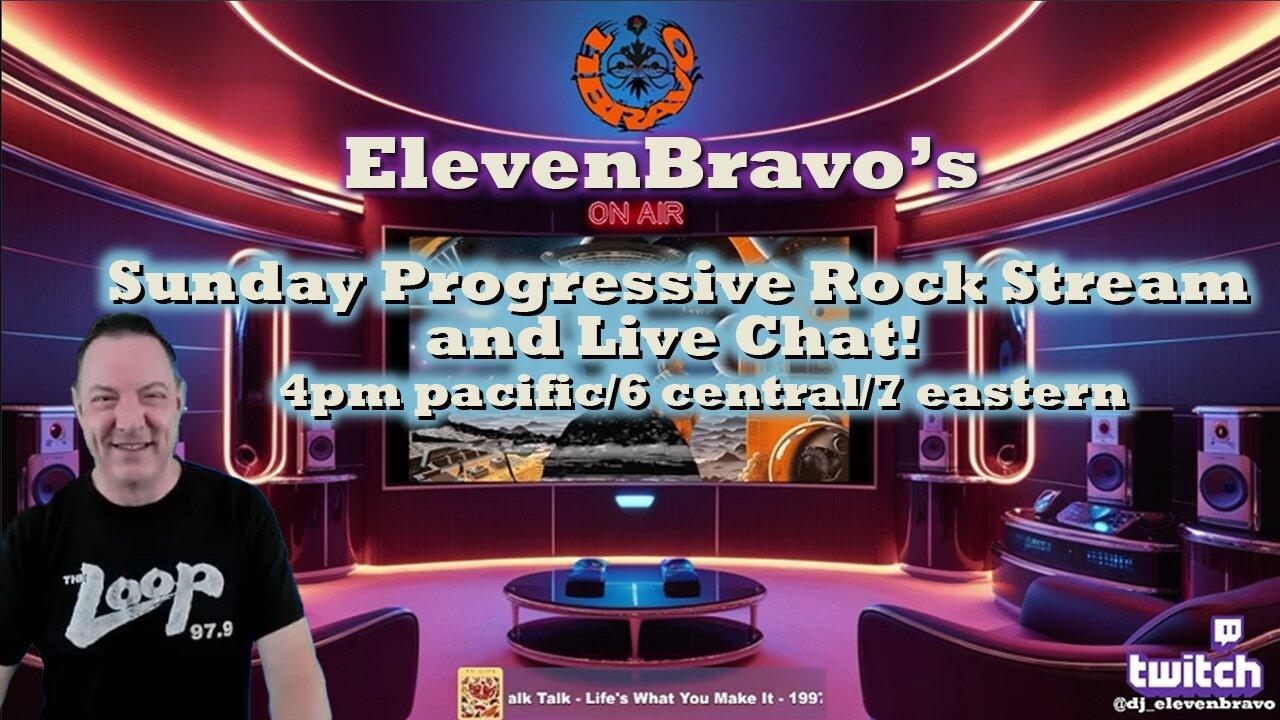 ElevenBravo's Progressive Rock Sunday Live Stream 11/24/2024