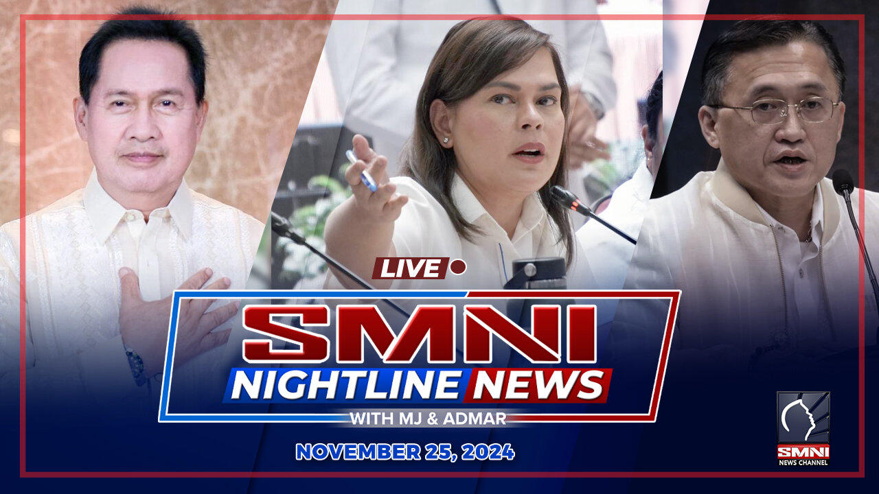 LIVE: SMNI Nightline News with MJ Mondejar & Admar Vilando | November 25, 2024 - Lunes