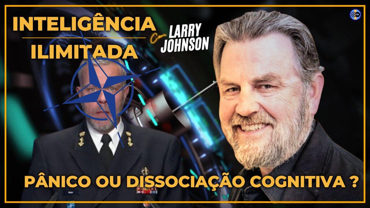 🧠💥Pânico ou Dissociação Cognitiva?  - Com Larry Johnson