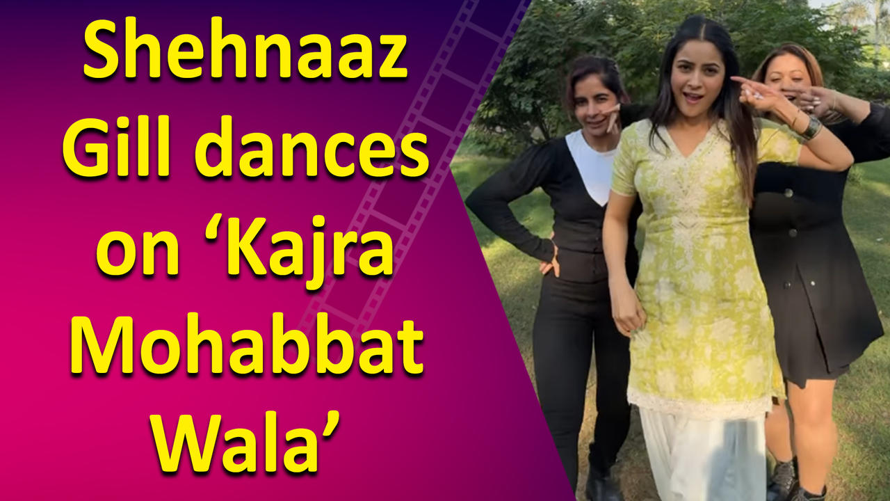 Shehnaaz Gill says ‘reel’ is her ‘meal’ as she dances on ‘Kajra Mohabbat Wala’