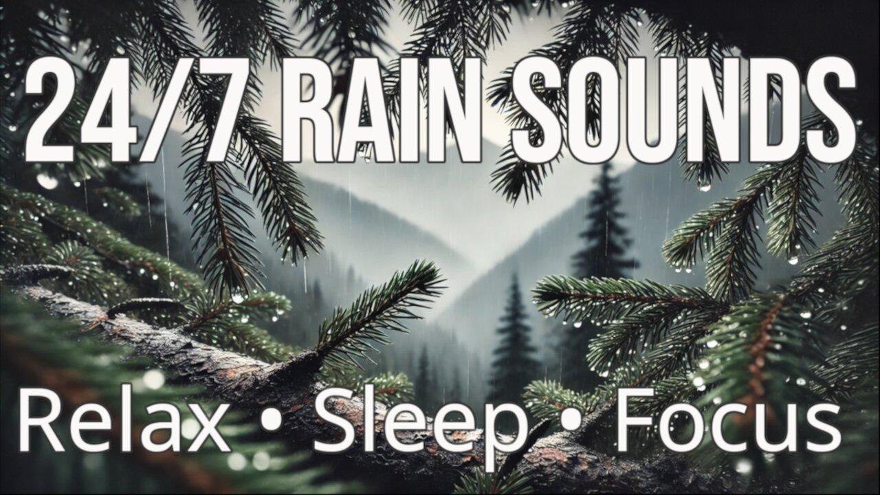 24/7 Rain Sounds for Relaxation, Sleep, and Focus | Ultimate Serenity Soundscape