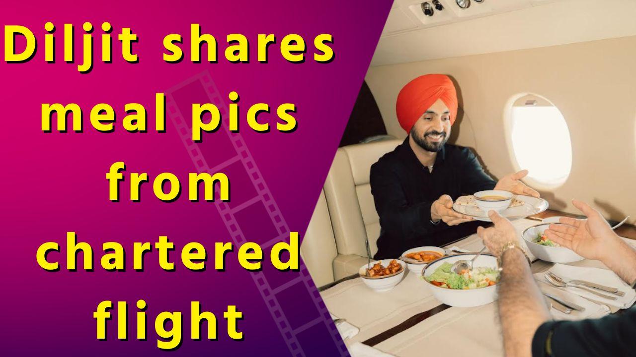 Diljit shares meal pics from chartered flight, Ranveer Brar says ‘paneer tagda lagda ai’