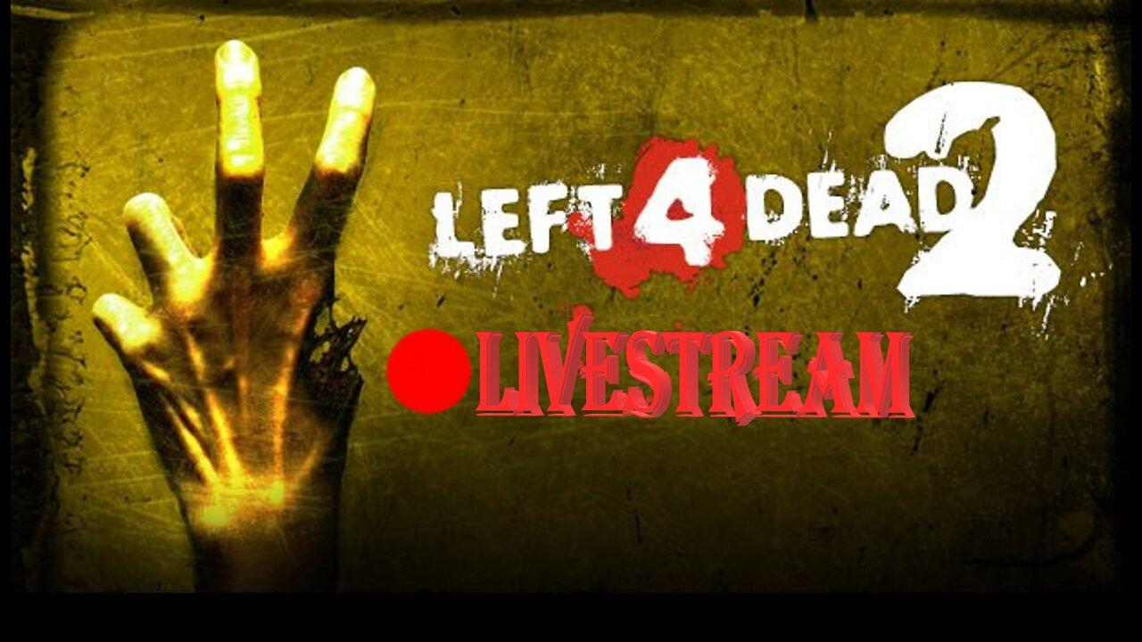 More than 4 Givings | Left 4 Dead 2 LiveStream