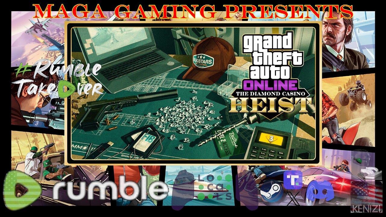 Rockstar GTAO Newswire, then some GTAO - The Diamond Casino Heist: Friday w/ GamingChad