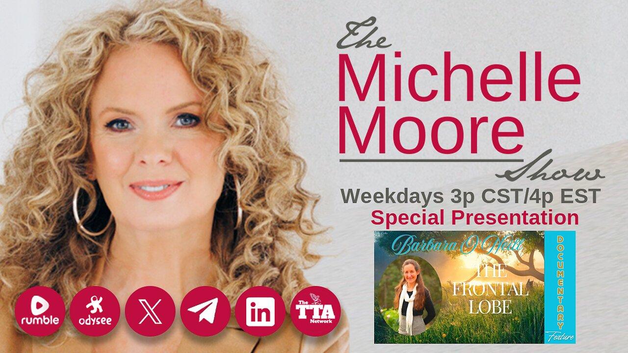 (Fri, Nov 29 @ 3p CST/4p EST) 'The Frontal Lobe - Barbara O'Neill' (Re-broadcast) The Michelle Moore Show (Nov 29